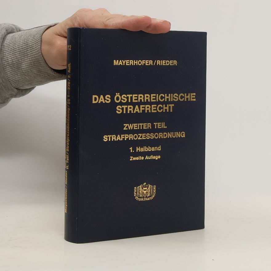 Sepp Rieder Das österreichische Strafrecht. Zweiter Teil. Strafprozessordnung 1. Halbband
