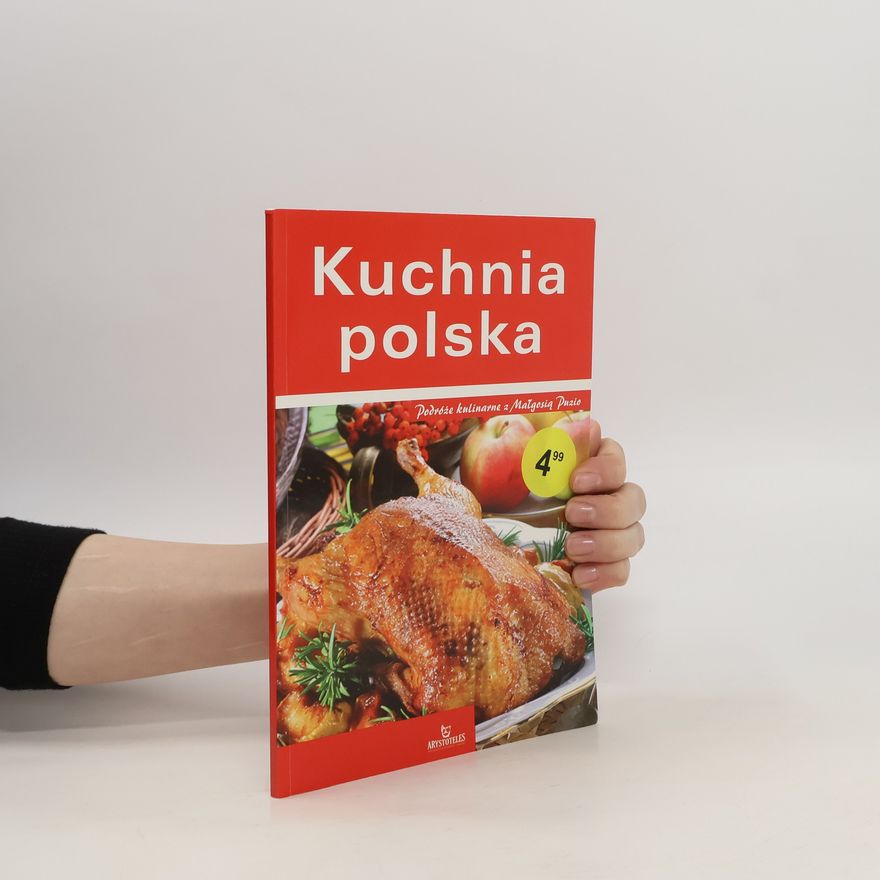 Elżbieta Adamska Kuchnia polska. Podróże kulinarne z Małgosią Puzio