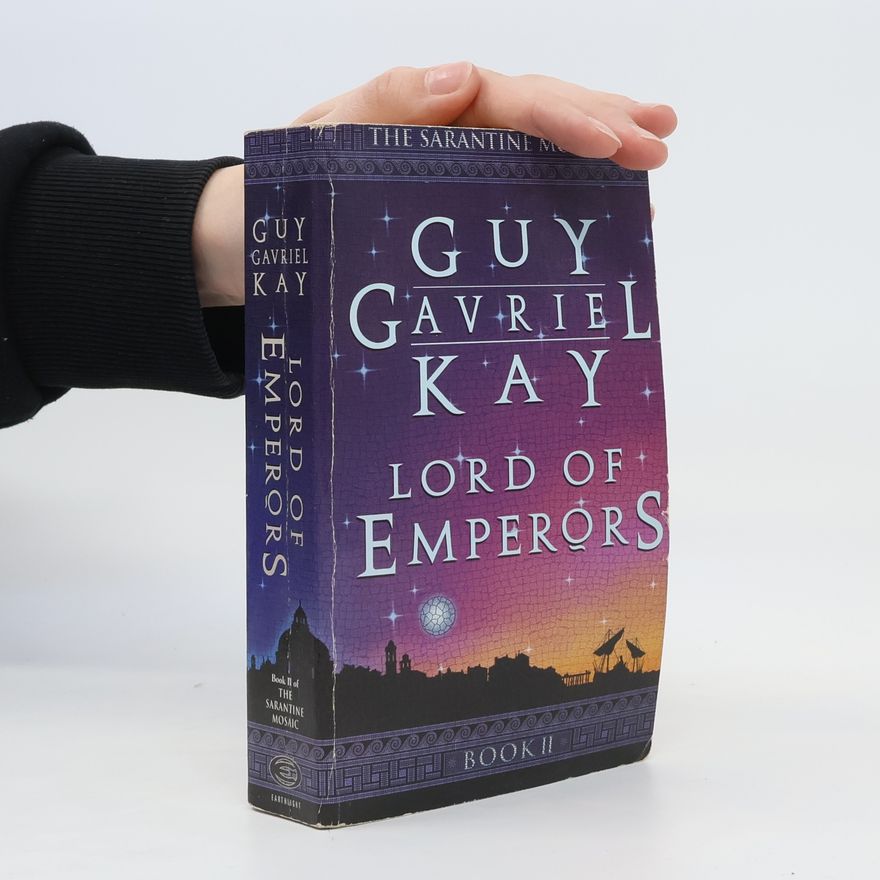Guy Gavriel Kay Lord of Emperors. Book II
