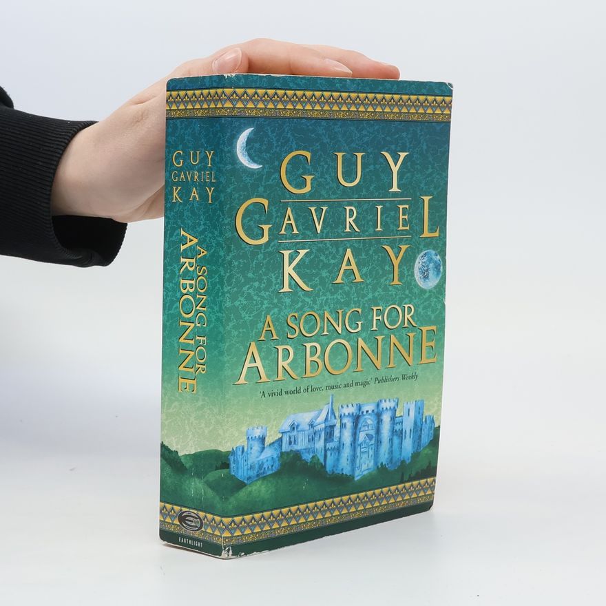 Guy Gavriel Kay A Song for Arbonne