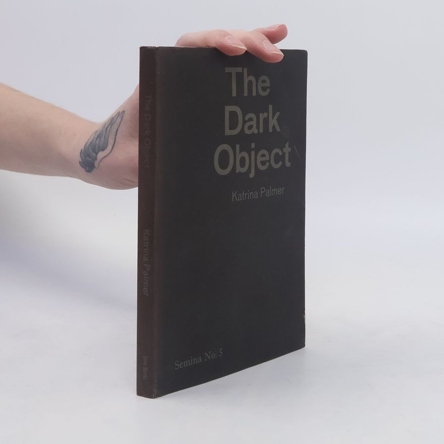 Katrina Palmer The Dark Object