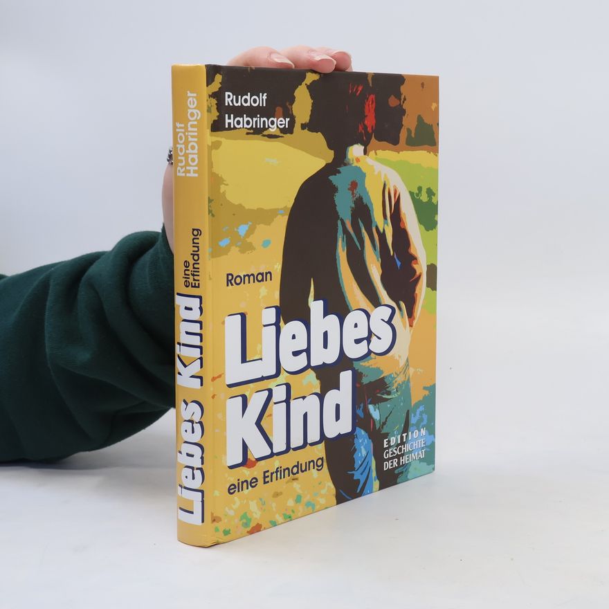 Rudolf Habringer Liebes Kind
