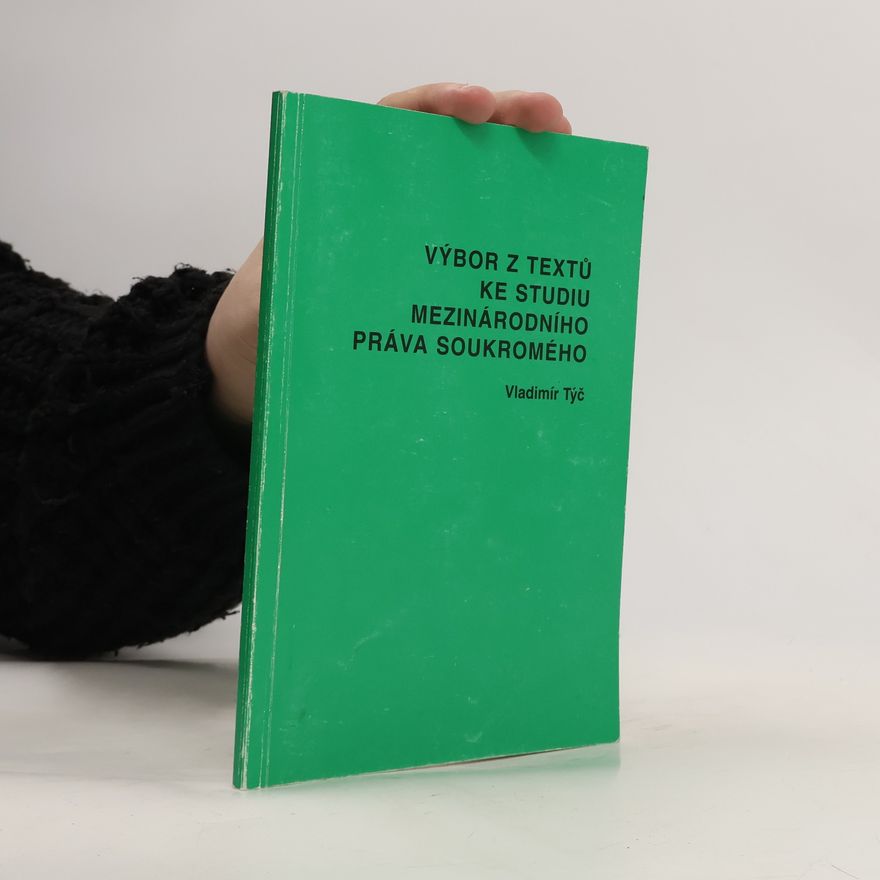 Vladimír Týč Výbor z textů ke studiu mezinárodního práva soukromého