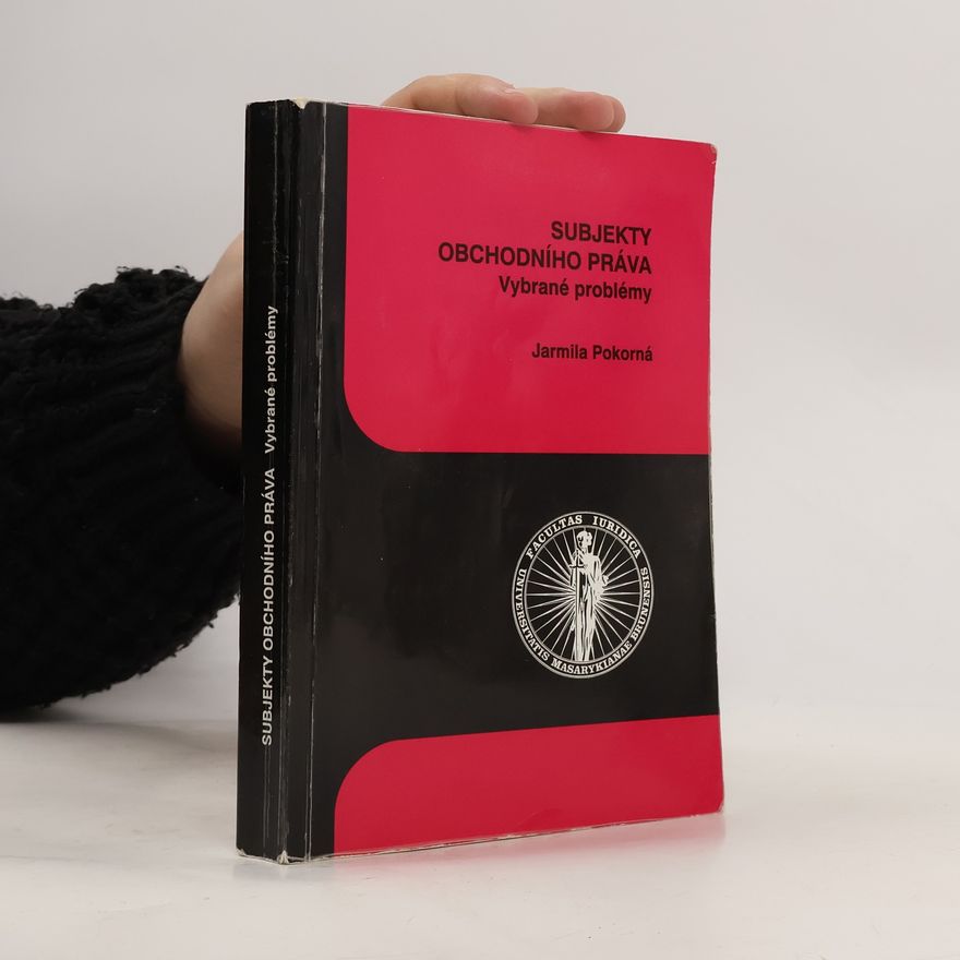 Jarmila Pokorná Subjekty obchodního práva. Vybrané problémy