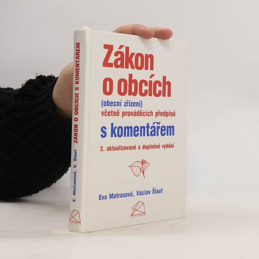 Eva Matrasová Zákon o obcích. Včetně prováděcích předpisů s komentářem
