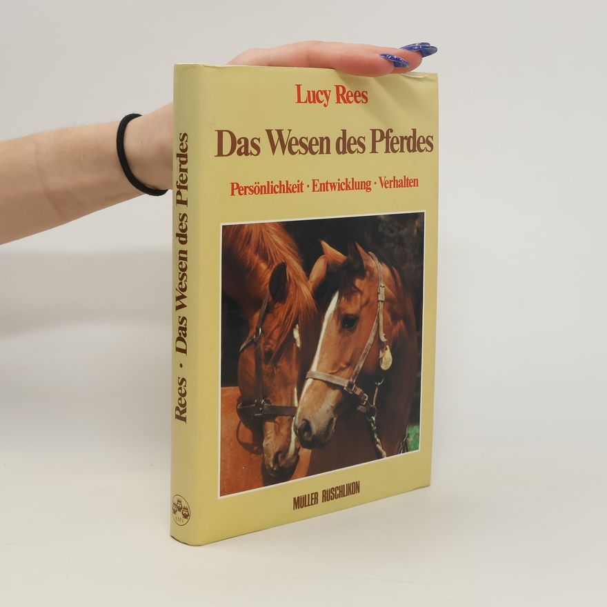 Lucy Rees Das Wesen des Pferdes