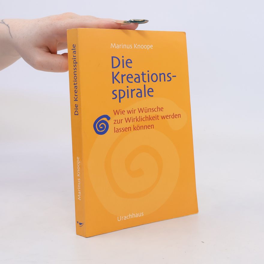 Marinus Knoope Die Kreationsspirale