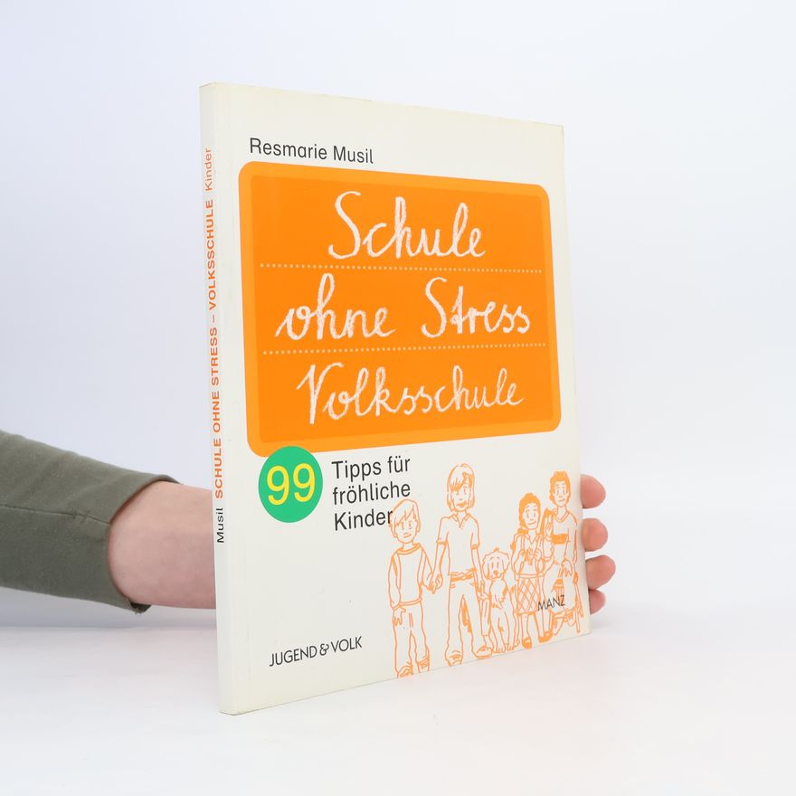 Resmarie Musil Schule ohne Stress Volksschule