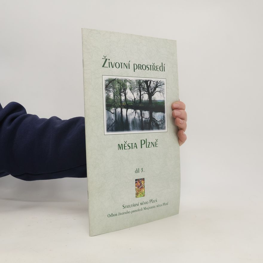 Autorenkollektiv Životní prostředí města Plzně. Díl 3
