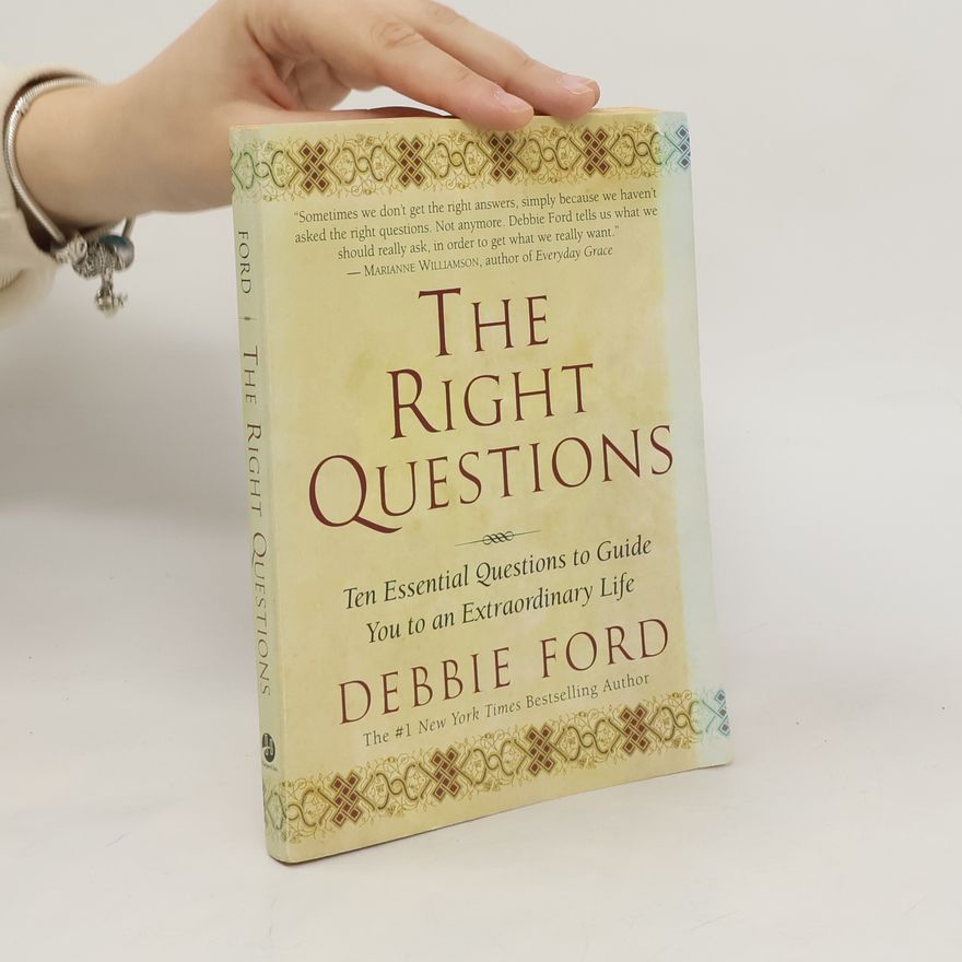 Debbie Ford The Right Questions