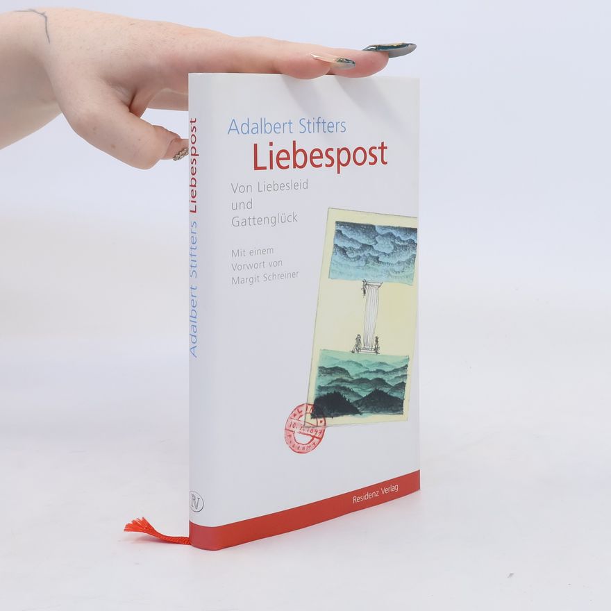 Adalbert Stifter Adalbert Stifters Liebespost