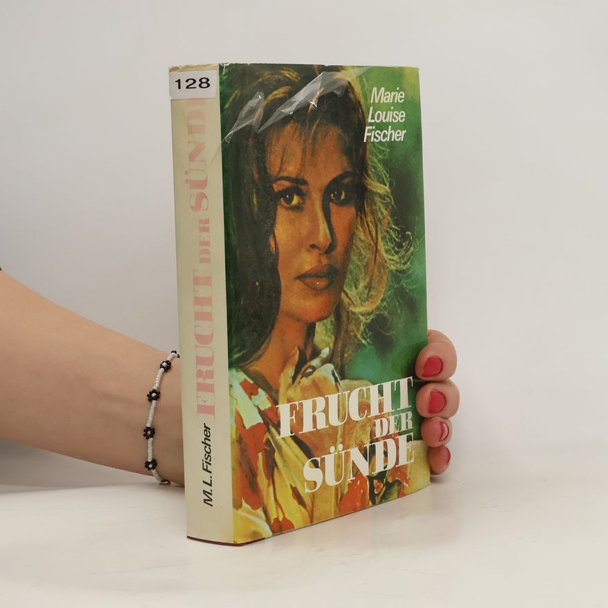 Marie Louise Fischer Frucht der Sünde
