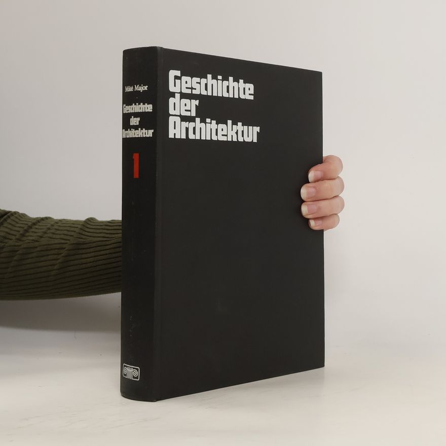 Máté Major Geschichte der Architektur Band 1