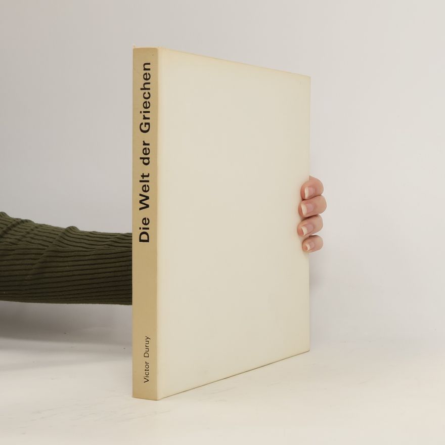 Victor Duruy Die Welt der Griechen