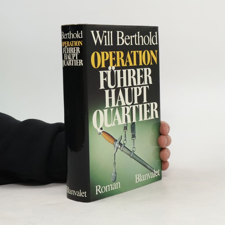 Will Berthold Operation Führerhauptquartier