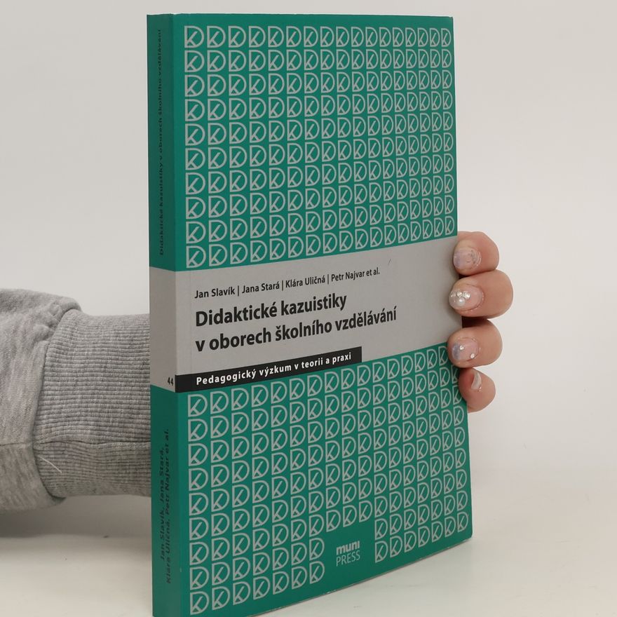 Klára Uličná Didaktické kazuistiky v oborech školního vzdělávání