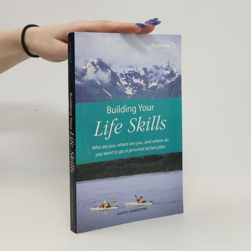 Judith Johnstone Building Your Life Skills
