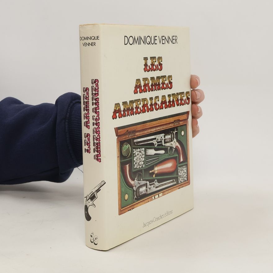 Dominique Venner Les armes Americaines