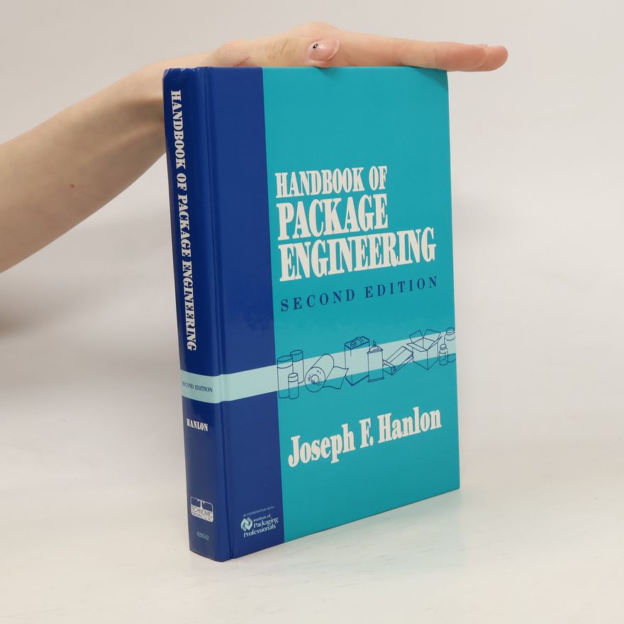 Joseph F. Hanlon Handbook of Package Engineering, Second Edition