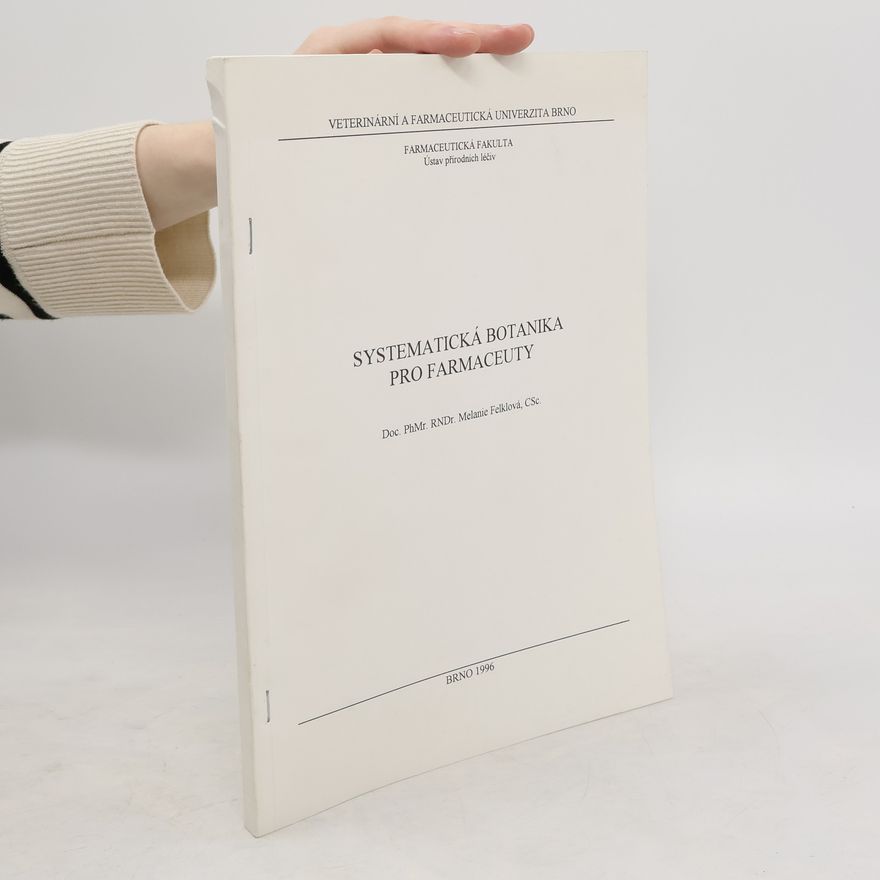 Melanie Felklová Systematická botanika pro farmaceuty