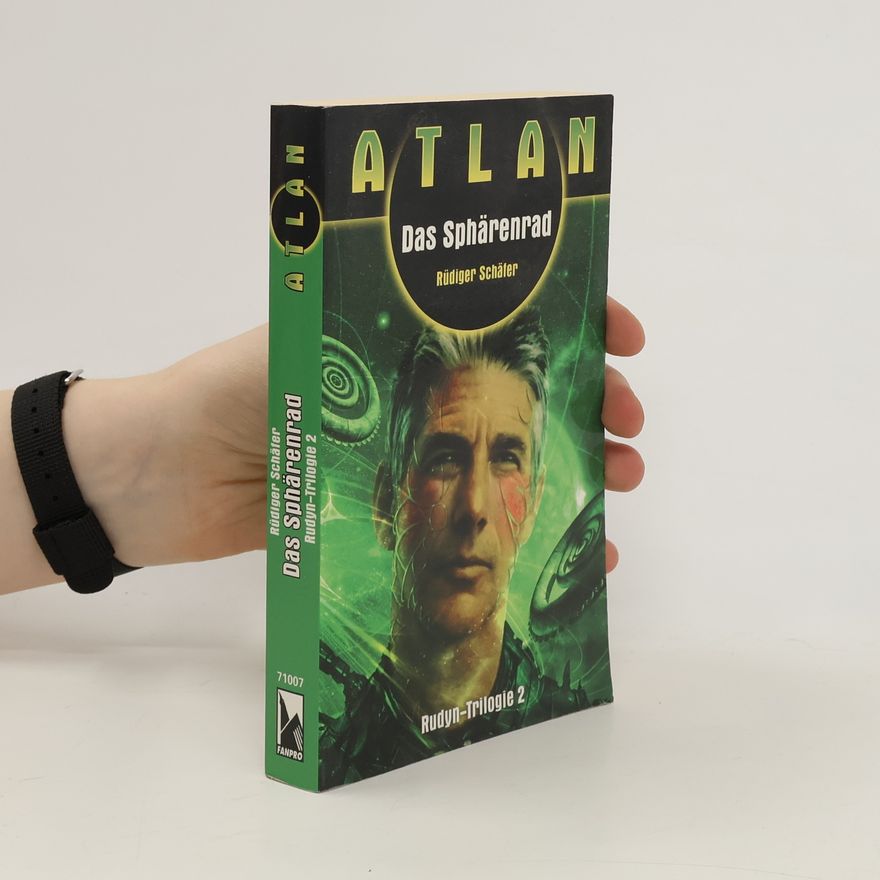 Rüdiger Schäfer Rudyn-Trilogie 2. Atlan Das Sphärenrad