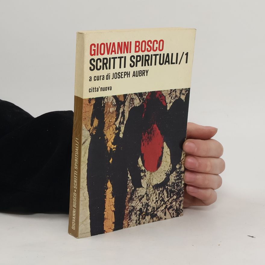 Johannes Bosco Scritti Spirituali 1