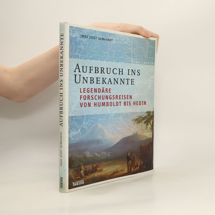 Imre Josef Demhardt Aufbruch ins Unbekannte