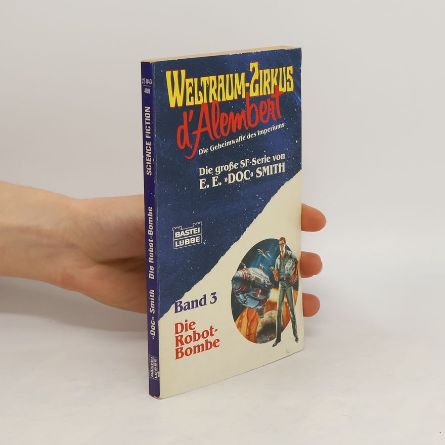 Edward Elmer Smith Weltraumzirkus d' Alembert 3, Die Robot-Bombe. Science Fiction Abenteuer