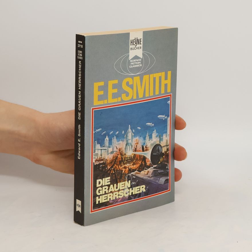 Edward Elmer Smith Die grauen Herrscher
