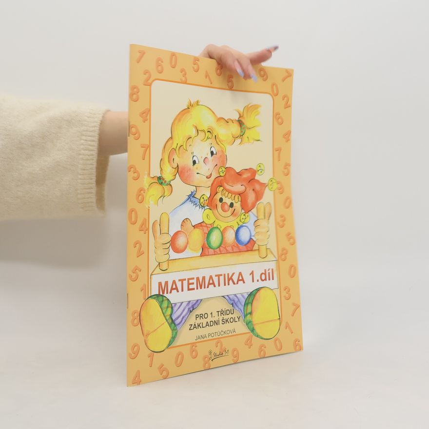 Jana Potůčková Matematika 1. díl pro 1. ročník ZŠ