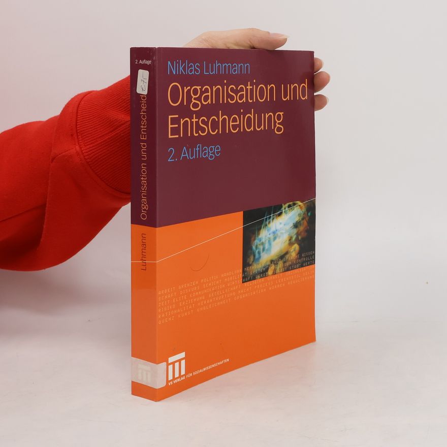 Niklas Luhmann Organisation und Entscheidung
