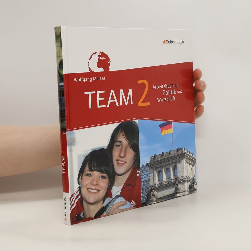Auteurscollectief TEAM 2. Arbeitsbücher für Politik und Wirtschaft. Gesamtschule. Nordrhein-Westfalen. Neubearbeitung