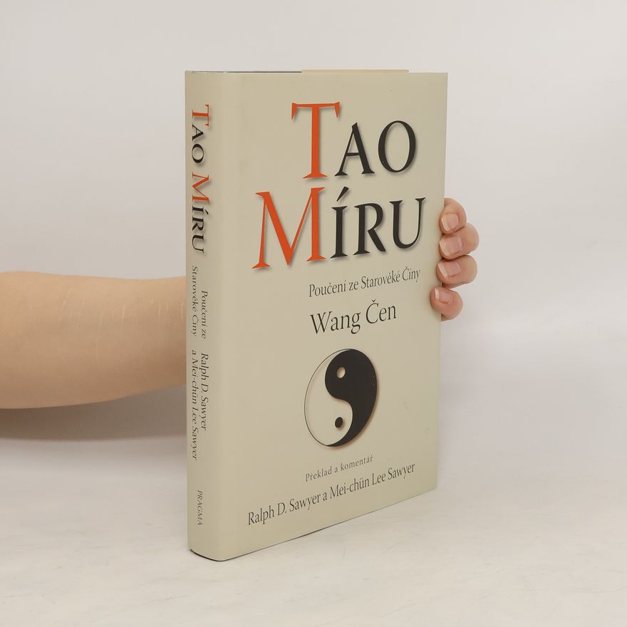 Mei chün Sawyer Tao míru. Poučení ze starověké Číny