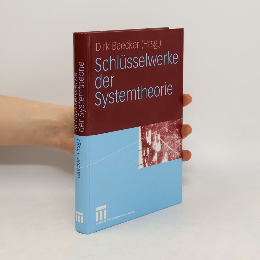 Dirk Baecker Schlüsselwerke der Systemtheorie