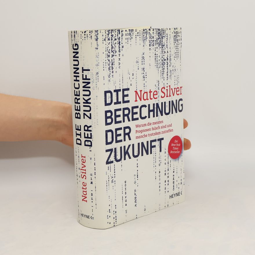 Nate Silver Die Berechnung der Zukunft