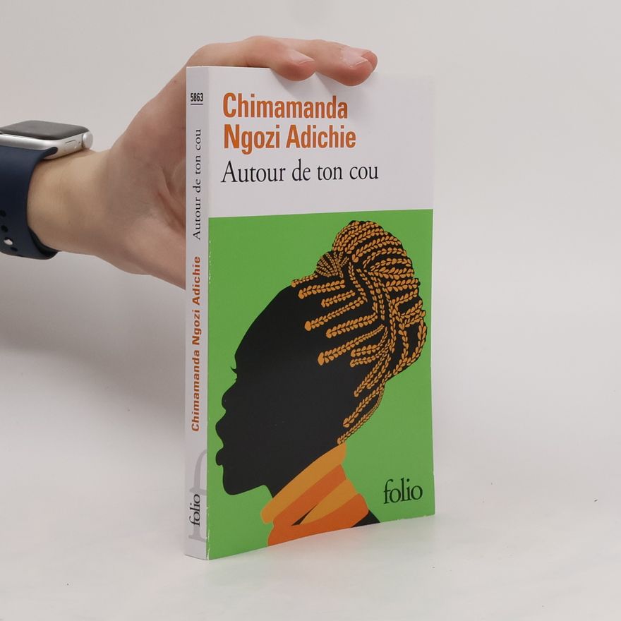 Chimamanda Ngozi Adichie Autour de ton cou