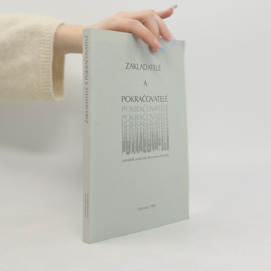 AA.VV. Zakladatelé a pokračovatelé : památník osobností obnovené univerzity