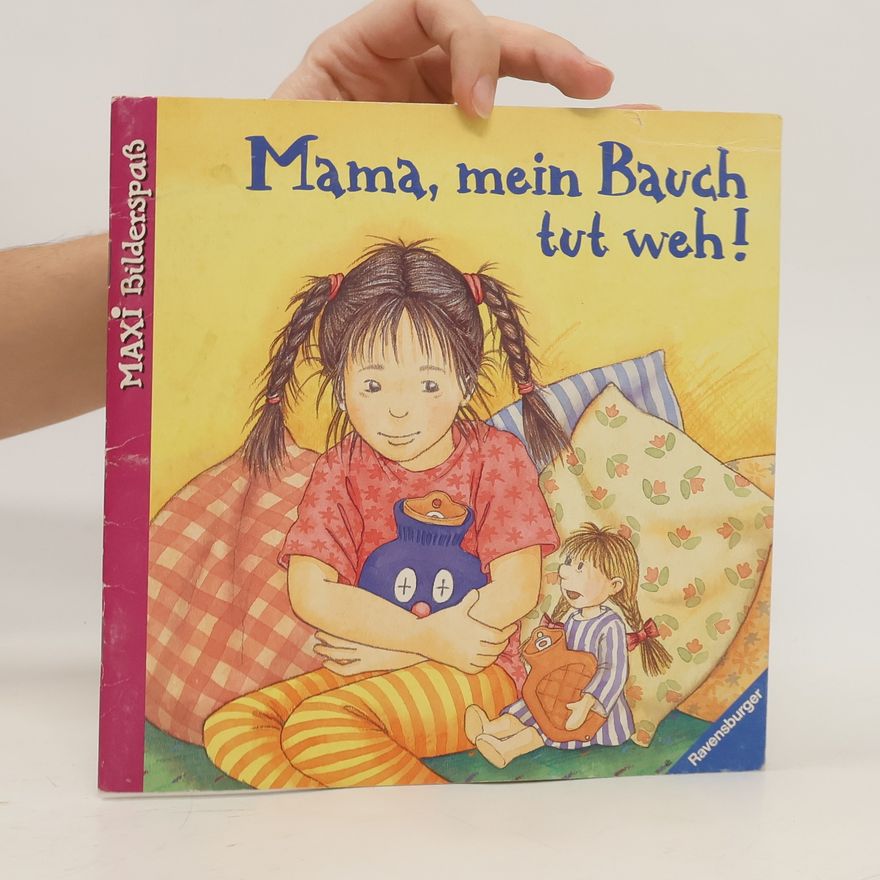 Autorenkollektiv Mama, mein Bauch tut weh!