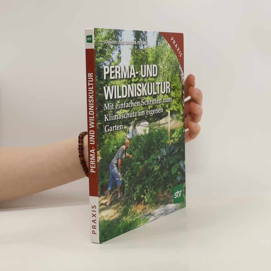Johann Peham Perma- und Wildniskultur
