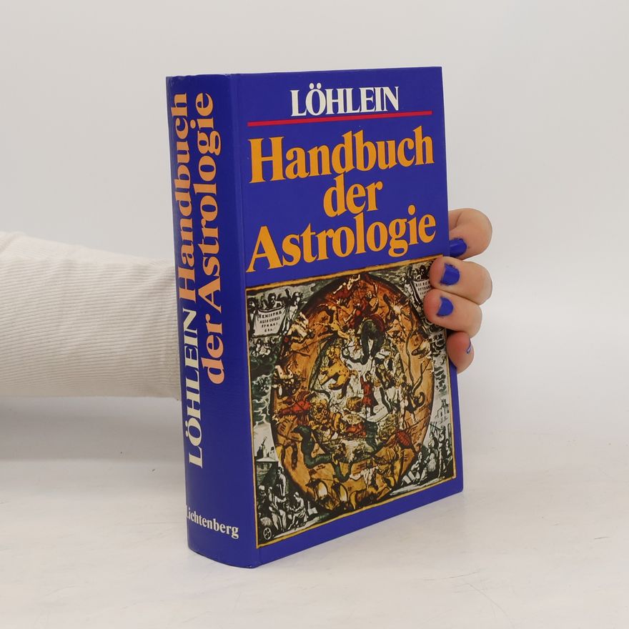 Herbert Andreas Löhlein Löhleins Handbuch der Astrologie