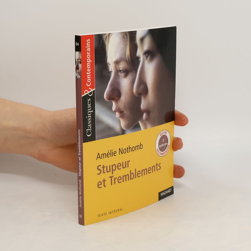 Amélie Nothomb Stupeur et tremblements d'A. Nothomb - Classiques et Contemporains