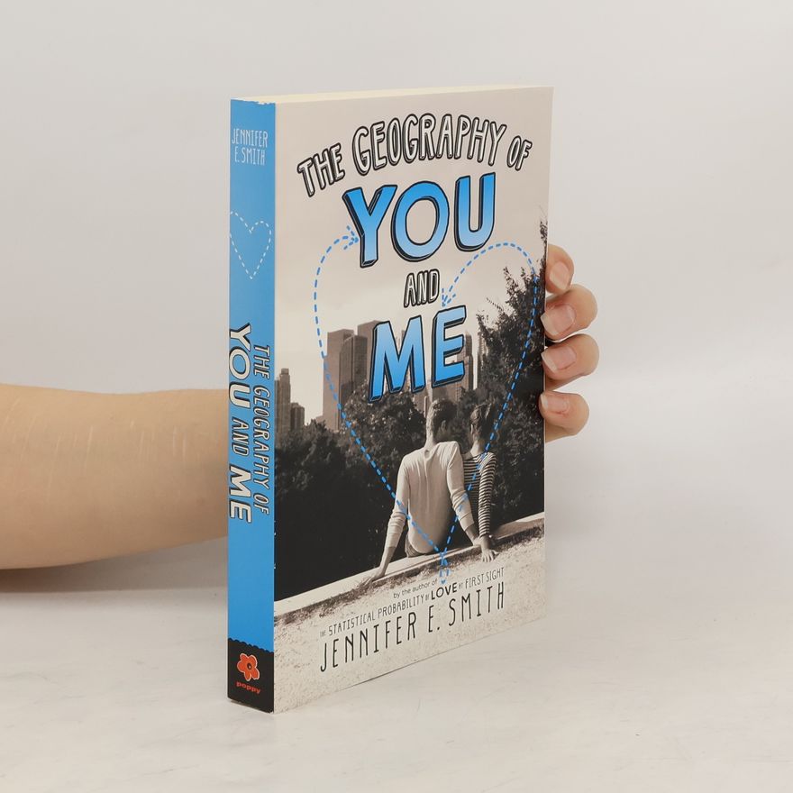 Jennifer E. Smith The Geography of You and Me
