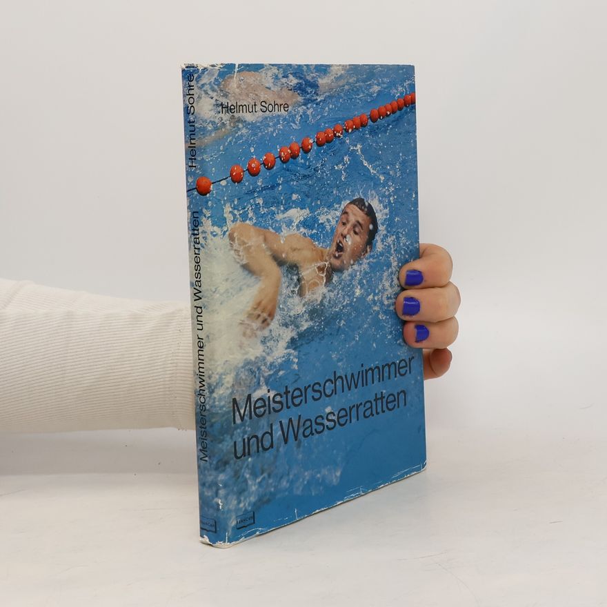 Helmut Sohre Meisterschwimmer und Wasserratten