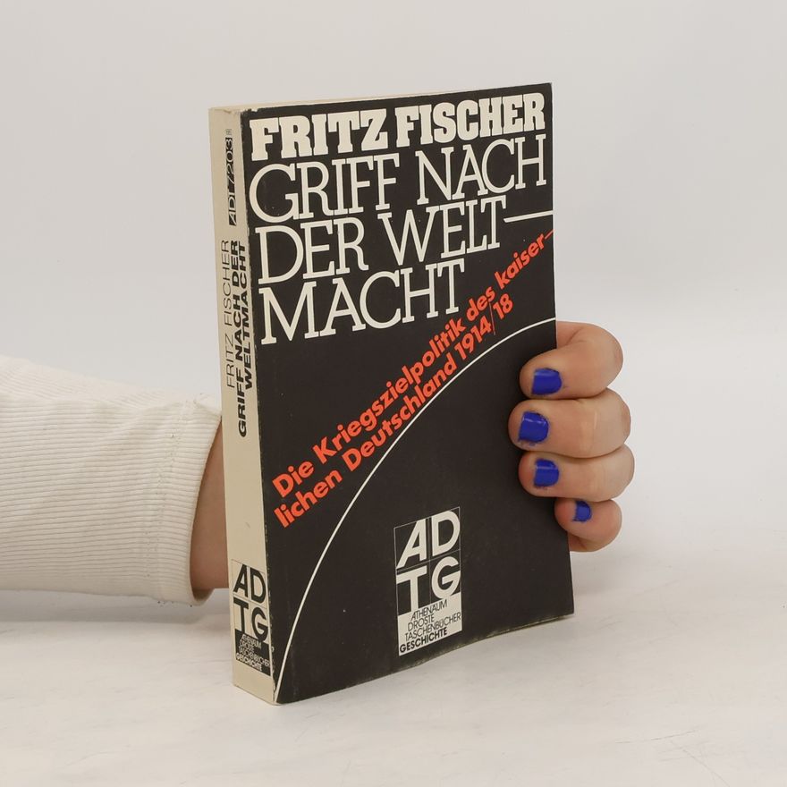 Fritz Fischer Griff nach der Weltmacht