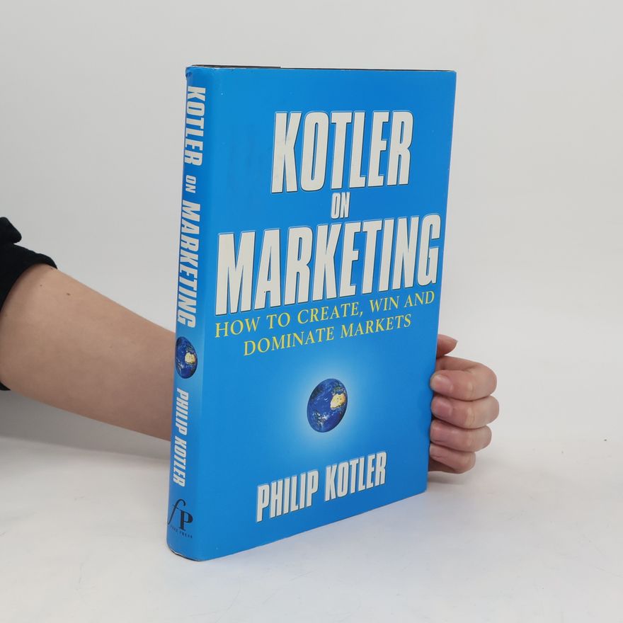 Philip Kotler Kotler on Marketing