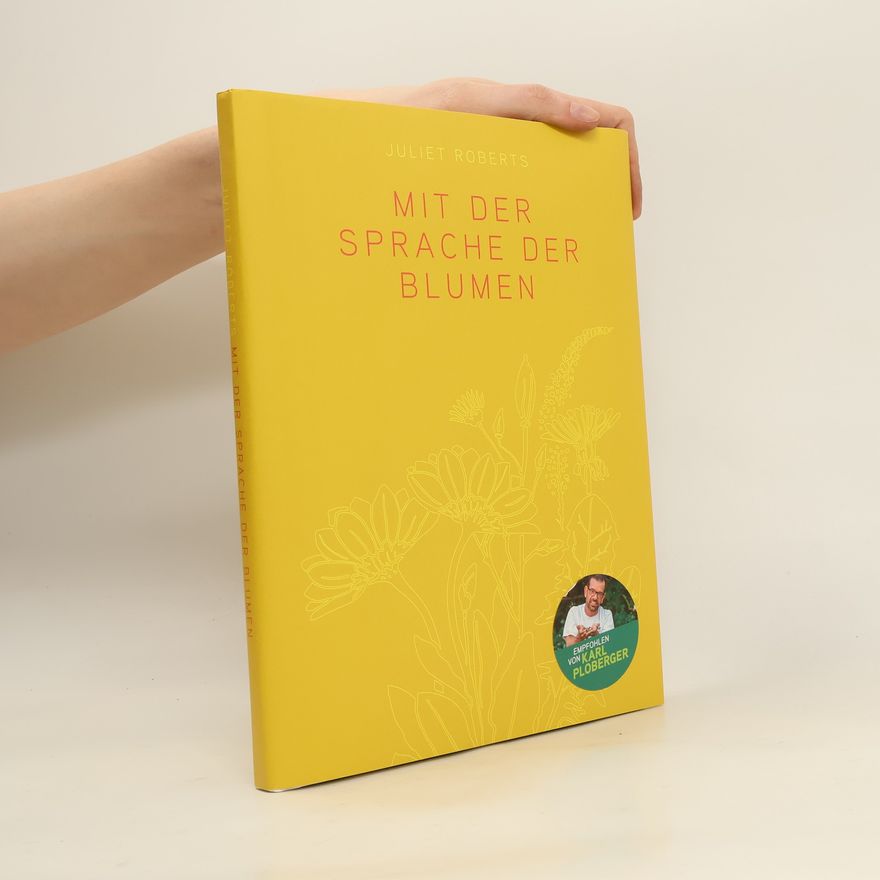 Juliet Roberts Mit der Sprache der Blumen