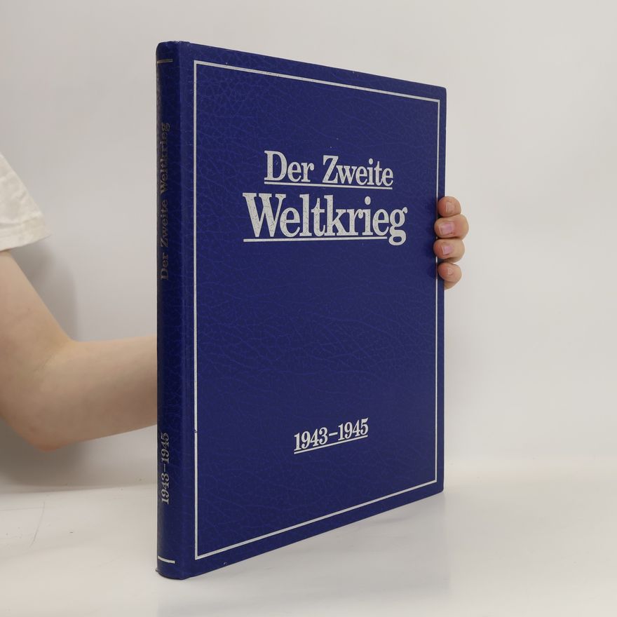 Autorenkollektiv Der Zweite Welktrieg 1943-1945