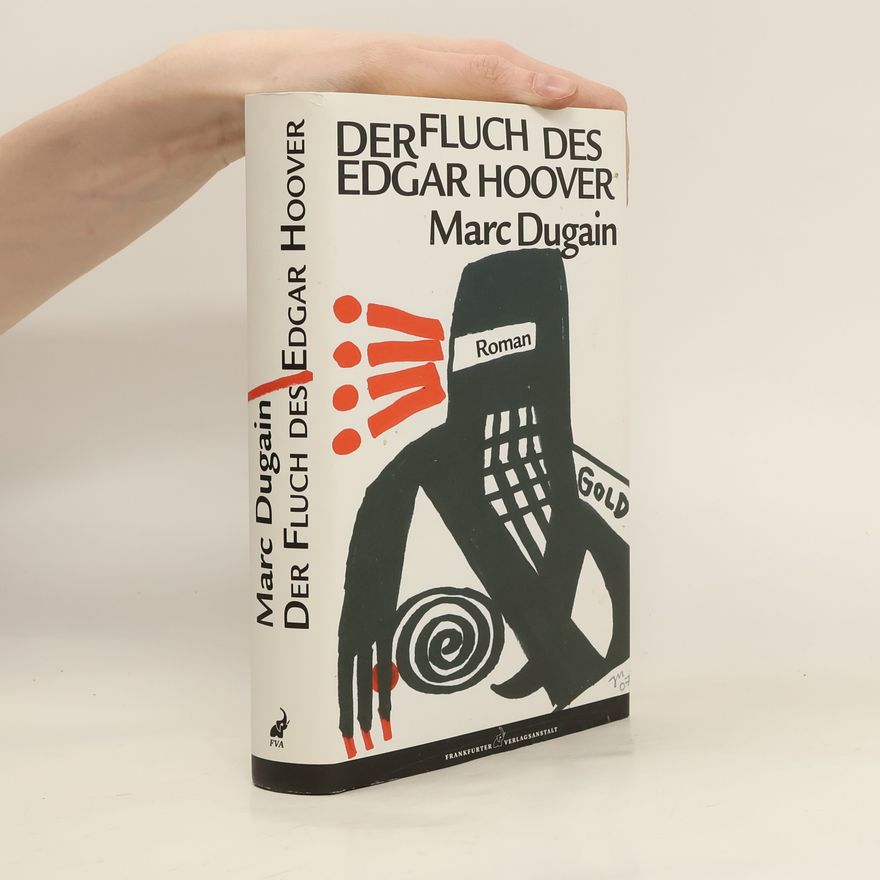 Marc Dugain Der Fluch des Edgar Hoover