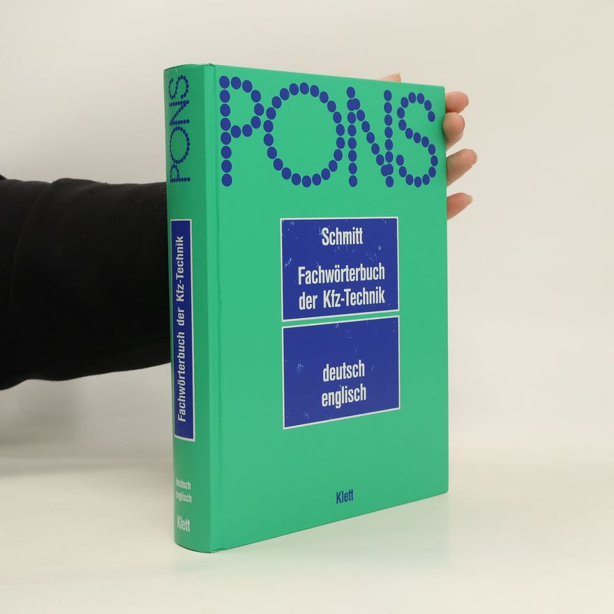 Peter A. Schmitt PONS Fachwörterbuch der Kfz-Technik. Deutsch - Englisch
