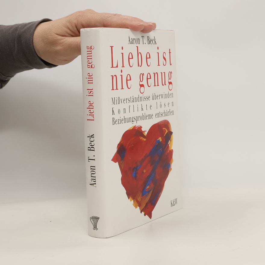 Aaron T. Beck Liebe ist nie genug